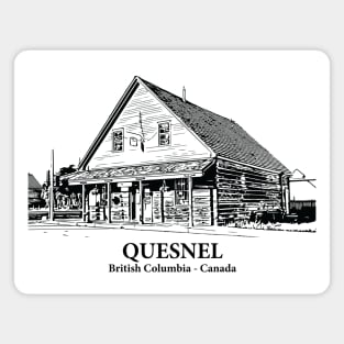 Quesnel - British Columbia Magnet